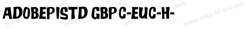 adobepistd gbpc-euc-h字体转换